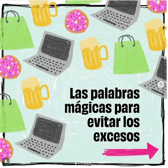 Las palabras mágicas para evitar los excesos